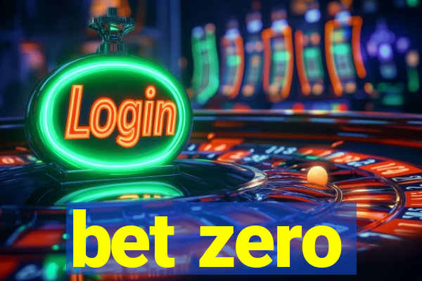 bet zero